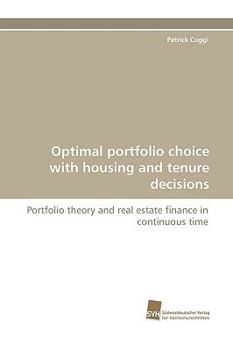 Paperback Optimal Portfolio Choice with Housing and Tenure Decisions Book