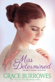 Miss Determined - Book #7 of the Mischief in Mayfair