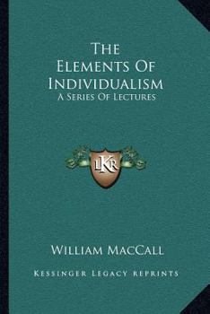 The Elements of Individualism: A Series of Lectures