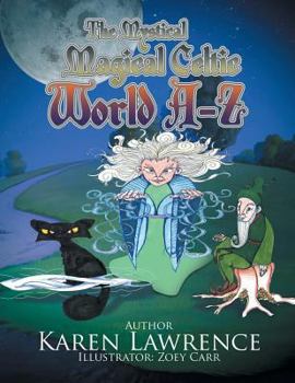 Paperback The Mystical Magical Celtic World A-Z Book