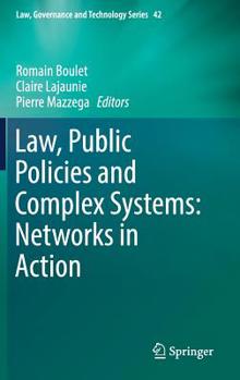 Hardcover Law, Public Policies and Complex Systems: Networks in Action Book