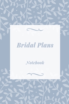Paperback Bridal Plans Notebook: Blue & white leaf wedding lined paperback jotter Book