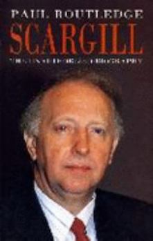 Hardcover Scargill: The Unauthorized Biography Book