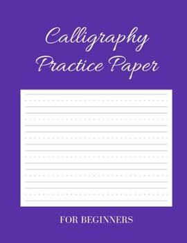 Paperback Calligraphy Practice Paper for Beginners: Nifty calligraphy & hand lettering Practice Notepad, Modern Calligraphy Practice Sheets - 100 sheets, Lined Book