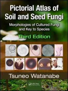 Hardcover Pictorial Atlas of Soil and Seed Fungi: Morphologies of Cultured Fungi and Key to Species [With CDROM] Book