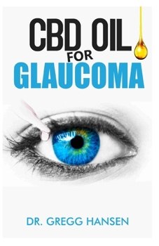 Paperback CBD Oil for Glaucoma: The Effective Therapy for Eye Disease (GLAUCOMA) Through CBD OIL Book