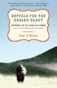 Paperback Buffalo for the Broken Heart: Restoring Life to a Black Hills Ranch Book