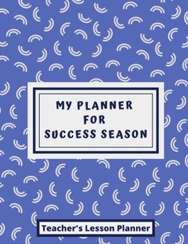 Paperback Lesson Planner: Daily Planning & Record Book For Time Organization and Planning - Weekly and Monthly Planning Book: Teacher Lesson Pla Book