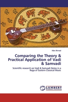 Paperback Comparing the Theory & Practical Application of Vadi & Samvadi Book