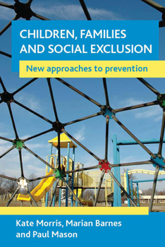 Paperback Children, Families and Social Exclusion: New Approaches to Prevention Book