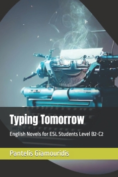 Paperback Typing Tomorrow: English Novels for ESL Students Level B2-C2 Book