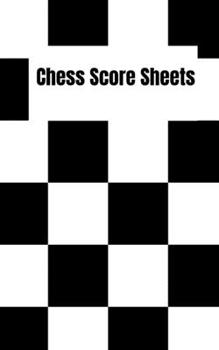 Paperback Chess Score Sheets: Scorebook Pages For Your Games Book