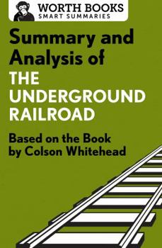 Paperback Summary and Analysis of The Underground Railroad: Based on the Book by Colson Whitehead Book