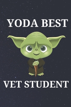 Yoda Best Vet Student: Unique Appreciation Gift with Beautiful Design and a Premium Matte Softcover