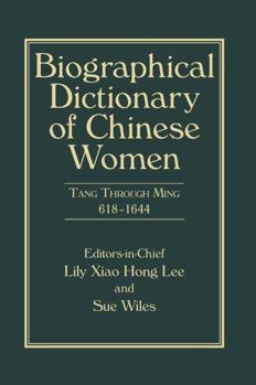 Paperback Biographical Dictionary of Chinese Women, Volume II: Tang Through Ming 618 - 1644 Book