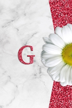 G: Pretty monogram journal with initial letter G  Wide Lined notebook / Diary for  Girls and Women who love  Daisy flowers with Marble and Glitter in pink¦ soft and glossy cover 6X9