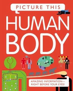 Hardcover Picture This: Human Body Book