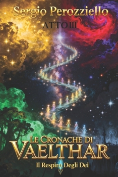 Paperback Le Cronache Di Vaelthar- Il Respiro Degli Dei (Vol.3) [Italian] Book