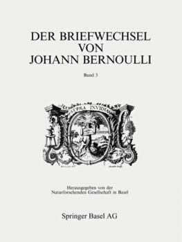 Hardcover Der Briefwechsel Von Johann I Bernoulli: Band 3 Der Briefwechsel Mit Pierre Varignon. Zweiter Teil:1702-1714 [German] Book