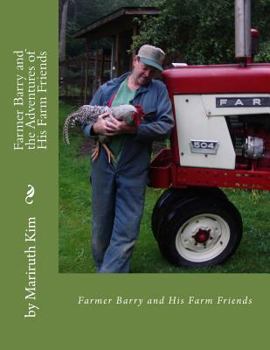 Paperback Farmer Barry and the Adventures of His Farm Friends Book