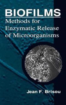 Hardcover Biofilms: Methods for Enzymatic Release of Microorganisms Book