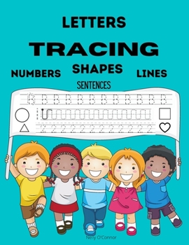 Tracing Letters for Kindergarten: Amazing Practice LettersNumbersShapesLinesWordsSentencesAges3-5