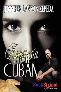Paperback Anastasia and the Cuban (Bookstrand Publishing Romance) Book