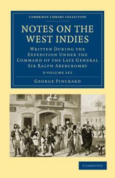 Paperback Notes on the West Indies 3 Volume Set: Written During the Expedition Under the Command of the Late General Sir Ralph Abercromby Book