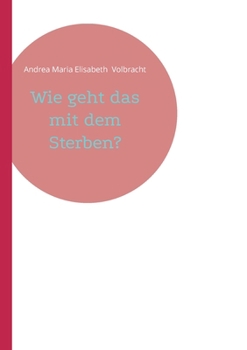 Paperback Wie geht das mit dem Sterben? [German] Book