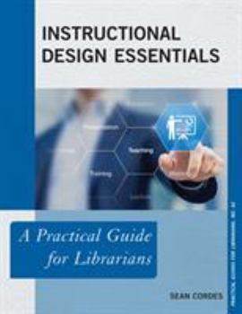 Instructional Design Essentials - Book  of the Practical guides for librarians