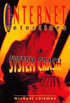 System Crash - Book #5 of the Internet Detectives
