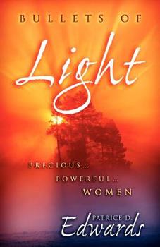 Paperback Bullets of Light: Writings on Spiritual Journeying and Potency in Femininity Book