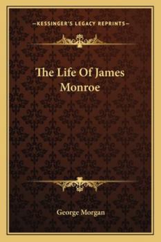 Paperback The Life Of James Monroe Book