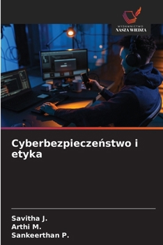 Cyberbezpieczenstwo i etyka (Polish Edition)