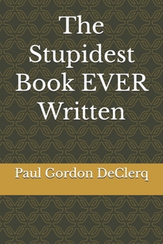 Paperback The Stupidest Book EVER Written Book