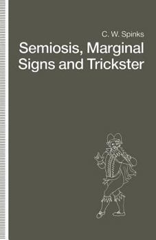 Paperback Semiosis, Marginal Signs and Trickster: A Dagger of the Mind Book