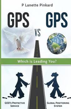 Paperback GPS vs GPS, Which Is Leading You? Book