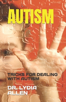 Paperback Autism: Tricks for Dealing with Autism Book