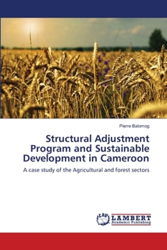 Paperback Structural Adjustment Program and Sustainable Development in Cameroon Book