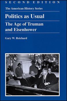 Paperback Politics as Usual: The Age of Truman and Eisenhower Book