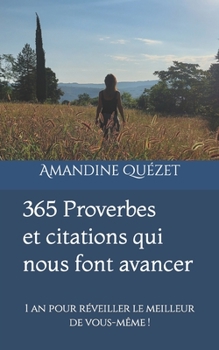 365 Proverbes et citations qui nous font avancer: 1 an pour réveiller le meilleur de vous-même