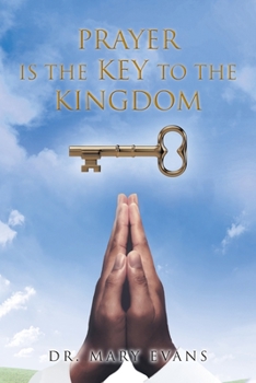 Paperback Prayer Is the Key to the Kingdom Book