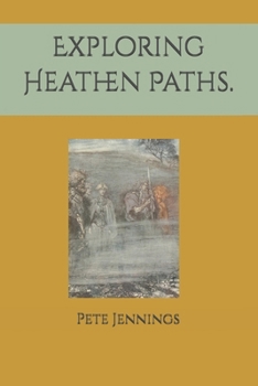 Paperback Exploring Heathen Paths. Book