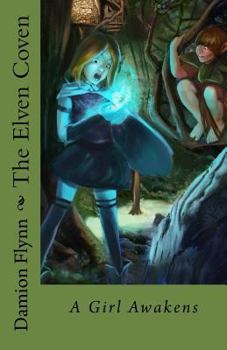 Paperback The Elven Coven: A Girl Awakens Book