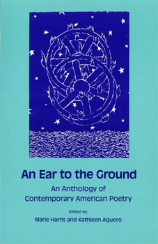 An Ear to the Ground: An Anthology of Contemporary American Poetry