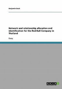 Paperback Network and relationship allocation and identification for the Red Bull Company in Thailand Book