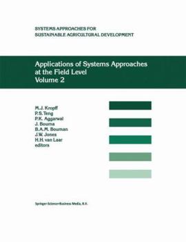 Applications of Systems Approaches at the Field Level (System Approaches for Sustainable Agricultural Development)