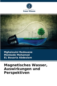 Paperback Magnetisches Wasser, Auswirkungen und Perspektiven [German] Book