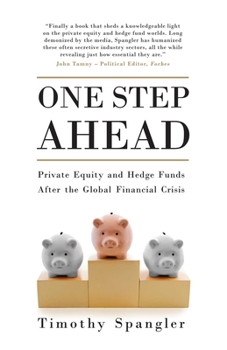 Paperback One Step Ahead: Private Equity and Hedge Funds After the Global Financial Crisis Book