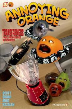 Paperback Annoying Orange #5: Transfarmers: Food Processors in Disguise! Book